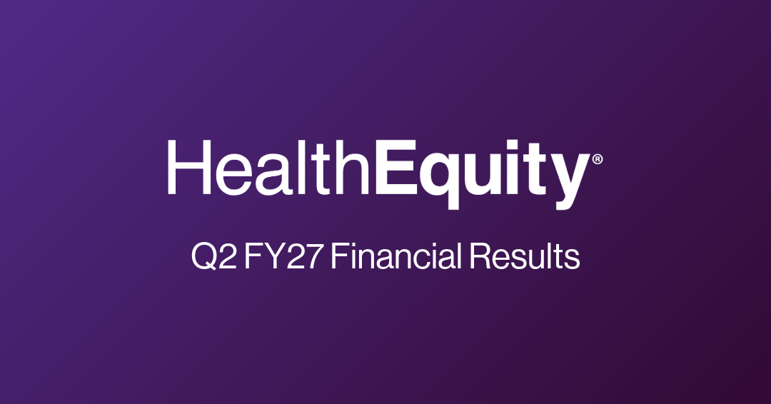 HealthEquity Reports Second Quarter Ended July 31, 2026 Financial Results